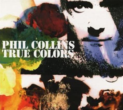 phil collins true colors|‎True Colors .